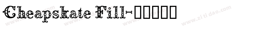 Cheapskate Fill字体转换